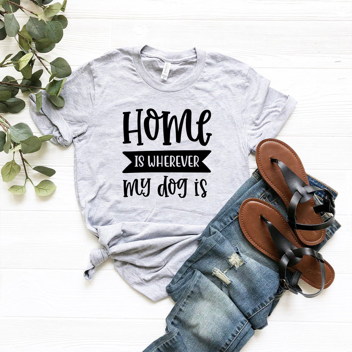 Home Is Wherever My Dog Is T-Shirt
