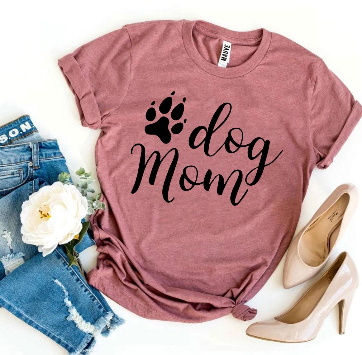 Dog Mom T-Shirt