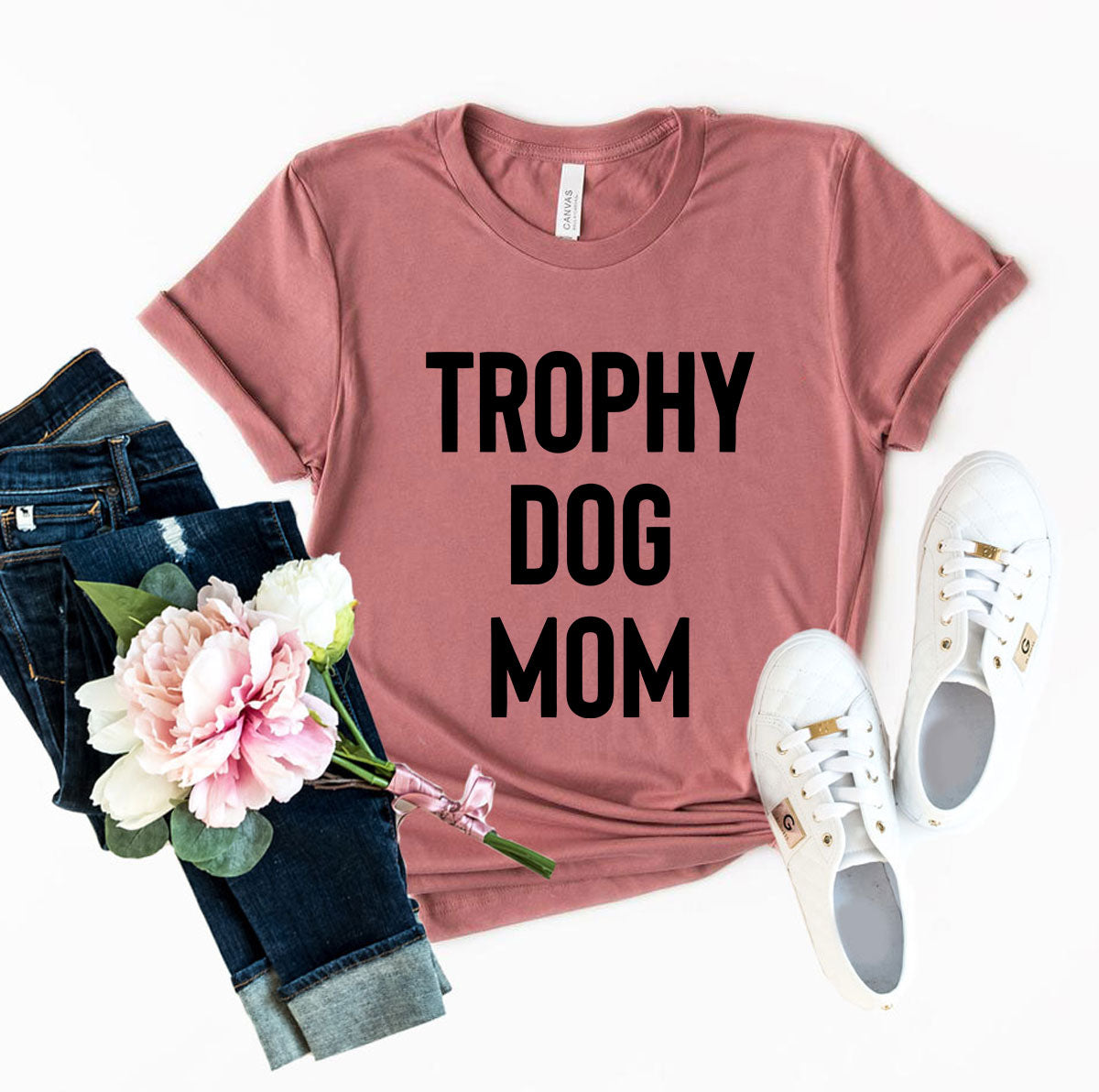 Trophy Dog Mom Shirt T-Shirt
