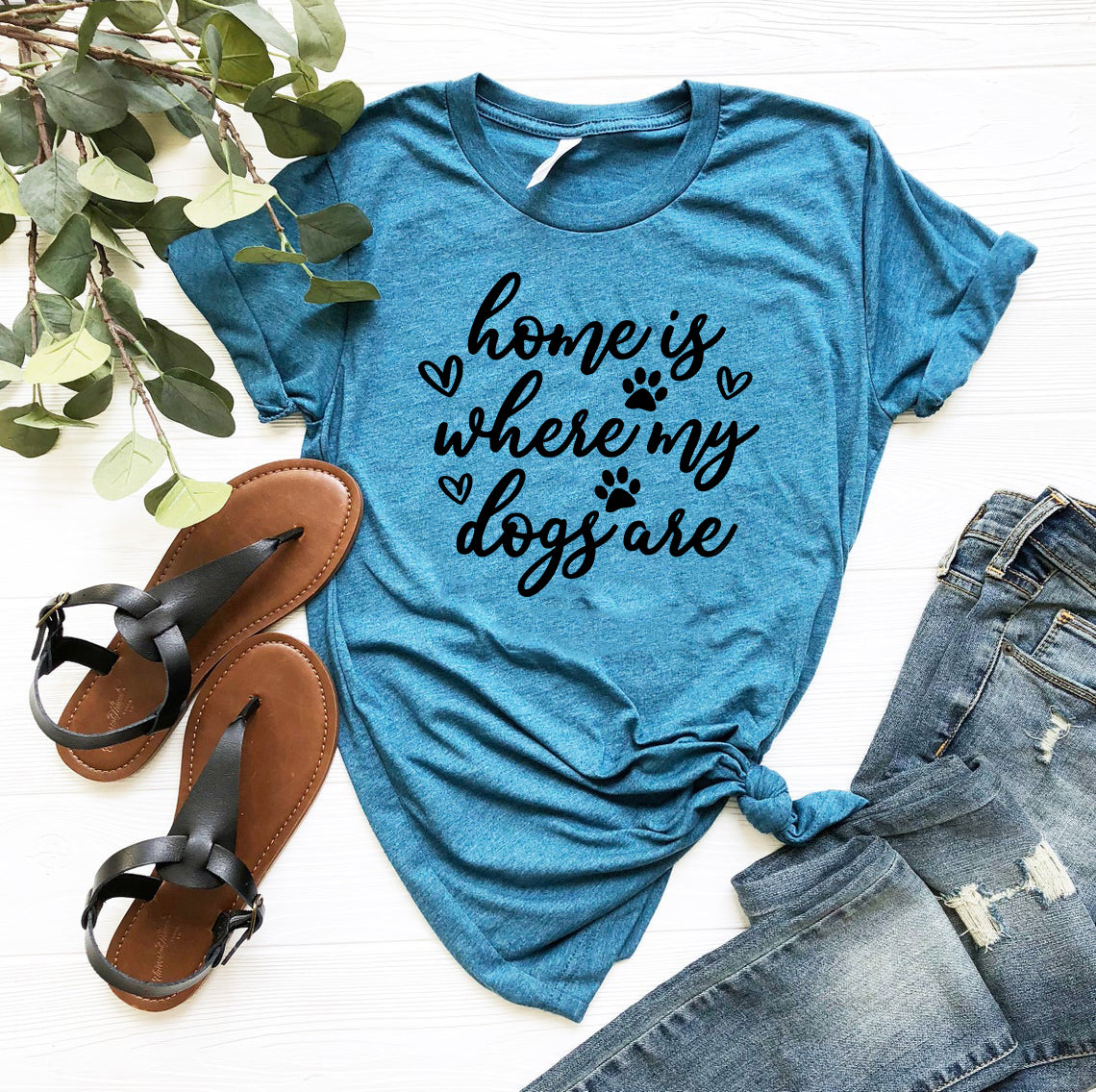 Home Is Where My Dogs Are T-Shirt